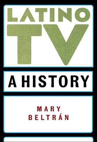 Latino TV: A History (PDF/EPUB Version)