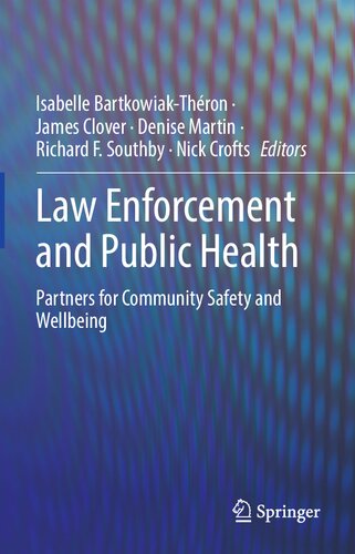 Law Enforcement and Public Health: Partners for Community Safety and Wellbeing (PDF/EPUB Version)
