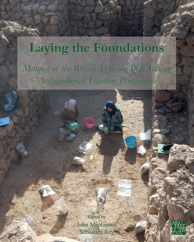 Laying the Foundations: Manual of the British Museum Iraq Scheme Archaeological Training Programme (PDF/EPUB Version)