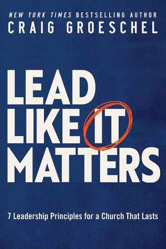 Lead Like It Matters: 7 Leadership Principles for a Church That Lasts (PDF/EPUB Version)
