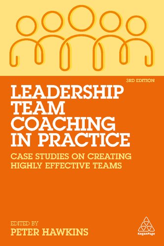 Leadership team coaching in practice : case studies on creating highly effective teams (PDF/EPUB Version)