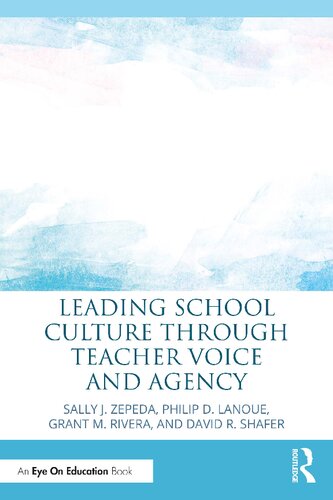 Leading School Culture through Teacher Voice and Agency (PDF/EPUB Version)