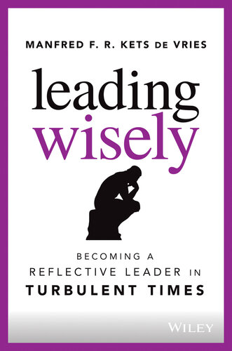 Leading Wisely: Becoming a Reflective Leader in Turbulent Times (PDF/EPUB Version)