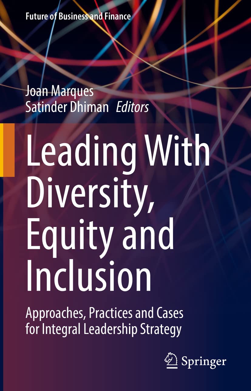 Leading With Diversity, Equity and Inclusion: Approaches, Practices and Cases for Integral Leadership Strategy (PDF/EPUB Version)