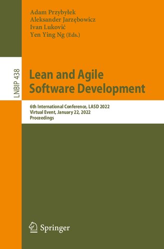 Lean and Agile Software Development: 6th International Conference, LASD 2022, Virtual Event, January 22, 2022, Proceedings (Lecture Notes in Business Information Processing) (PDF/EPUB Version)