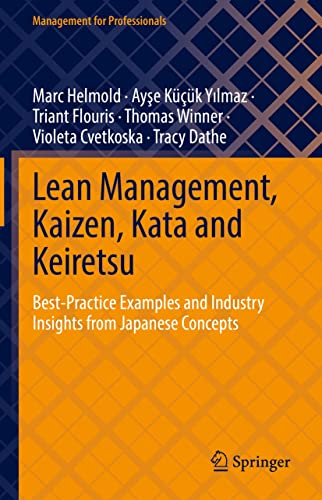 Lean Management, Kaizen, Kata and Keiretsu: Best-Practice Examples and Industry Insights from Japanese Concepts (PDF/EPUB Version)