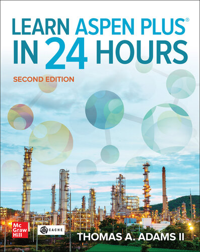Learn Aspen Plus in 24 Hours, Second Edition (PDF/EPUB Version)