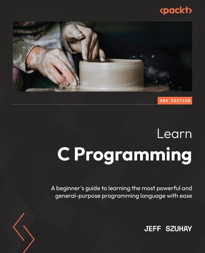 Learn C Programming - A beginner’s guide to learning the most powerful and general-purpose programming language with ease (PDF/EPUB Version)