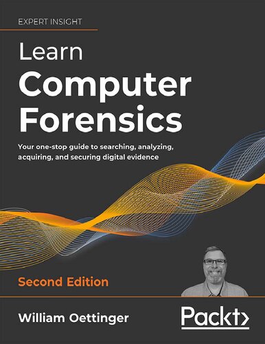 Learn Computer Forensics - Your One-Stop Guide to Searching, Analyzing, Acquiring, and Securing Digital Evidence (PDF/EPUB Version)