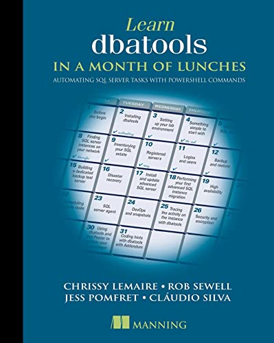 Learn dbatools in a Month of Lunches: Automating SQL server tasks with PowerShell commands (PDF/EPUB Version)