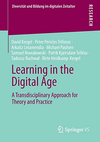 Learning in the Digital Age: A Transdisciplinary Approach for Theory and Practice (PDF/EPUB Version)