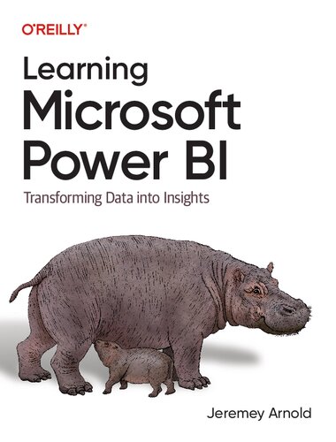Learning Microsoft Power BI: Transforming Data into Insights [Complete] (PDF/EPUB Version)