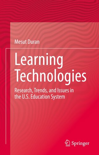Learning Technologies: Research, Trends, and Issues in the U.S. Education System (PDF/EPUB Version)