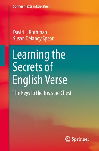 Learning the Secrets of English Verse: The Keys to the Treasure Chest (Springer Texts in Education) (PDF/EPUB Version)