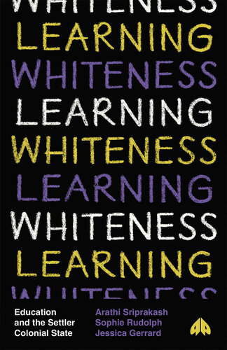 Learning Whiteness: Education and the Settler Colonial State (PDF/EPUB Version)