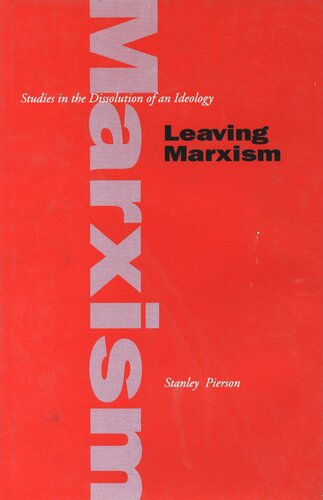 Leaving Marxism: Studies in the Dissolution of an Ideology (PDF/EPUB Version)