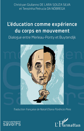L'education Comme Experience Du Corps en Mouvement: Dialogue Entre Merleau-Ponty Et Buytendijk (PDF/EPUB Version)