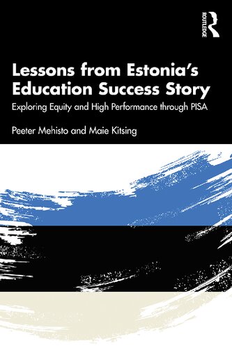 Lessons from Estonia's Education Success Story: Exploring Equity and High Performance through PISA (PDF/EPUB Version)