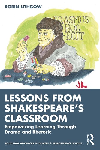 Lessons from Shakespeare’s Classroom: Empowering Learning Through Drama and Rhetoric (PDF/EPUB Version)