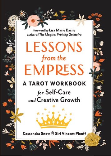 Lessons from the Empress: A Tarot Workbook for Self-Care and Creative Growth (PDF/EPUB Version)