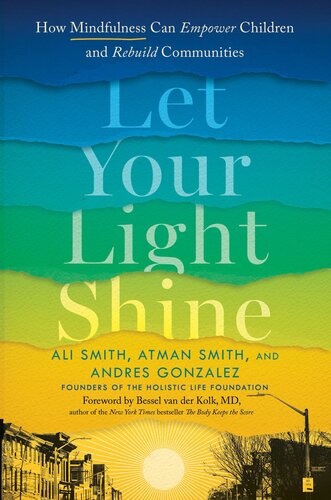 Let Your Light Shine: How Mindfulness Can Empower Children and Rebuild Communities (PDF/EPUB Version)