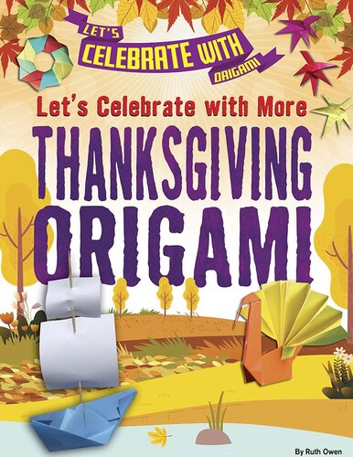 Let's Celebrate with More Thanksgiving Origami (PDF/EPUB Version)