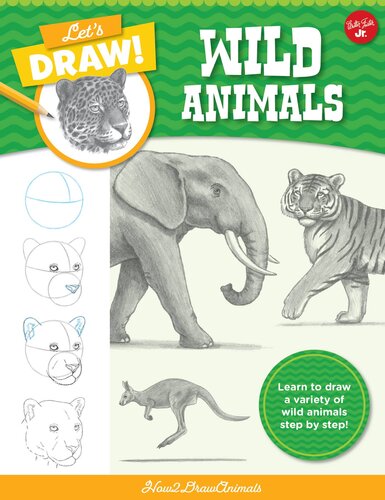 Let's Draw Wild Animals: Learn to draw a variety of wild animals step by step! (PDF/EPUB Version)