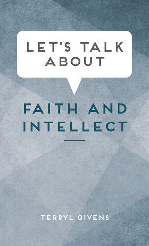 Let's Talk About Faith and Intellect (PDF/EPUB Version)