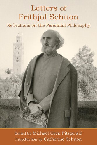 Letters of Frithjof Schuon: Reflections on the Perennial Philosophy (PDF/EPUB Version)