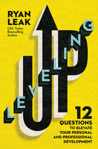 Leveling Up: 12 Questions to Elevate Your Personal and Professional Development (PDF/EPUB Version)