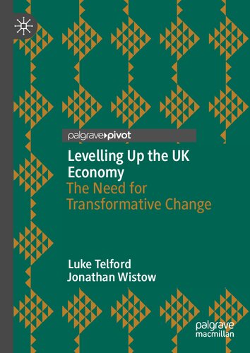 Levelling Up the UK Economy: The Need for Transformative Change (PDF/EPUB Version)