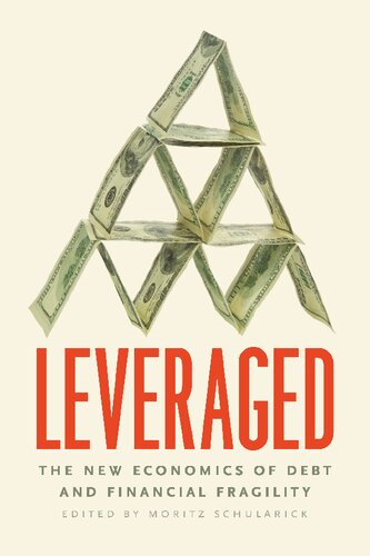 Leveraged: The New Economics of Debt and Financial Fragility (PDF/EPUB Version)