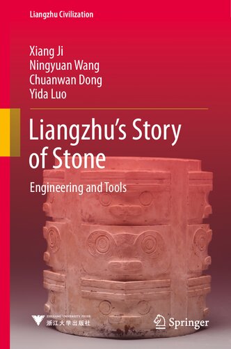 Liangzhu’s Story of Stone: Engineering and Tools (Liangzhu Civilization) (PDF/EPUB Version)