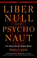Liber Null and Psychonaut: The Practice of Chaos Magic (Revised and Expanded Edition) (PDF/EPUB Version)