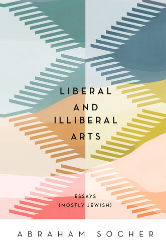 Liberal and Illiberal Arts: Essays (Mostly Jewish) (PDF/EPUB Version)