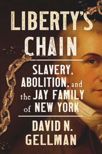 Liberty’s Chain: Slavery, Abolition, and the Jay Family of New York (PDF/EPUB Version)