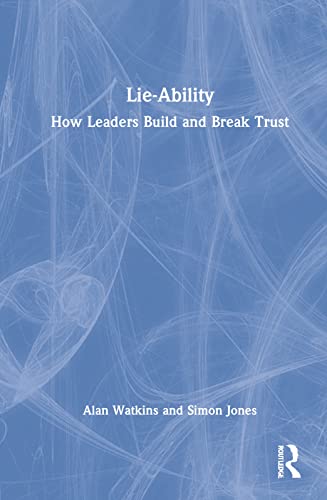 Lie-Ability: How Leaders Build and Break Trust (PDF/EPUB Version)
