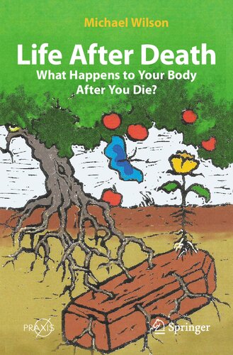 Life After Death: What Happens to Your Body After You Die? (Popular Science) (PDF/EPUB Version)