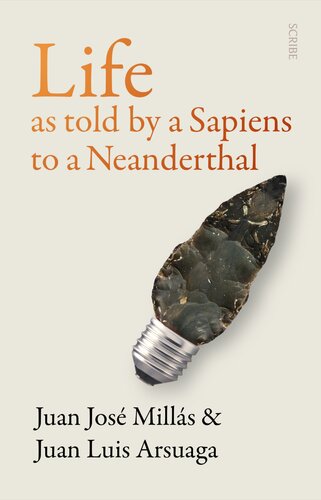 Life As Told by a Sapiens to a Neanderthal (PDF/EPUB Version)