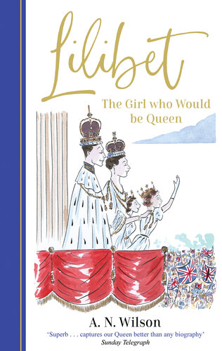 Lilibet: The Girl Who Would be Queen (PDF/EPUB Version)