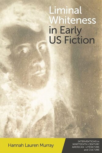Liminal Whiteness in Early US Fiction (PDF/EPUB Version)