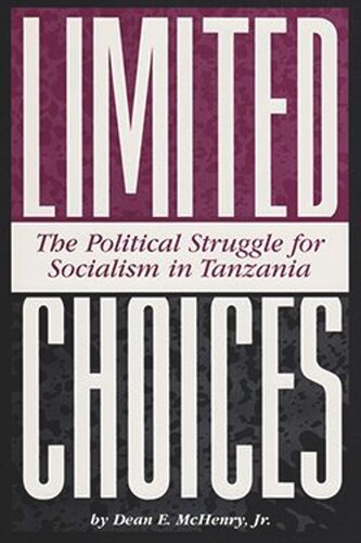 Limited Choices: The Political Struggle for Socialism in Tanzania (PDF/EPUB Version)