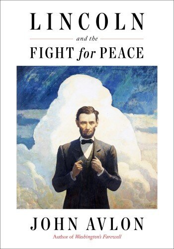 Lincoln and the Fight for Peace (PDF/EPUB Version)