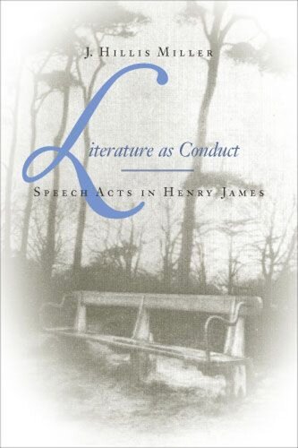 Literature as Conduct: Speech Acts in Henry James (PDF/EPUB Version)