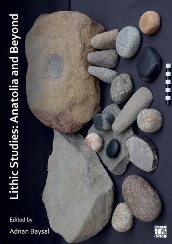 Lithic Studies: Anatolia and Beyond (PDF/EPUB Version)