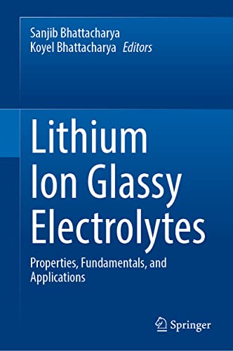 Lithium Ion Glassy Electrolytes: Properties, Fundamentals, and Applications (PDF/EPUB Version)