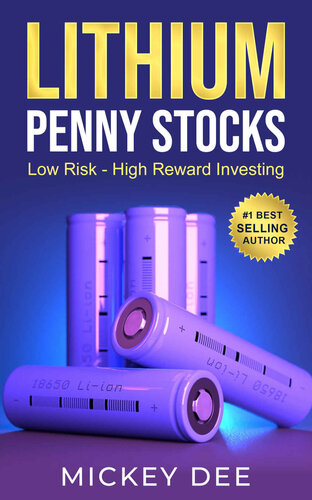 Lithium Penny Stocks: Low Risk - High Reward Investing (PDF/EPUB Version)