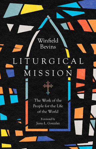 Liturgical Mission: The Work of the People for the Life of the World (PDF/EPUB Version)