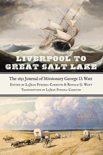 Liverpool to Great Salt Lake: The 1851 Journal of Missionary George D. Watt (PDF/EPUB Version)