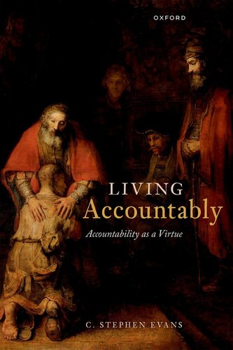 Living Accountably: Accountability as a Virtue (PDF/EPUB Version)